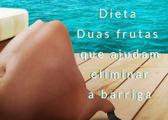 Frutas ajudam eliminar a barriga