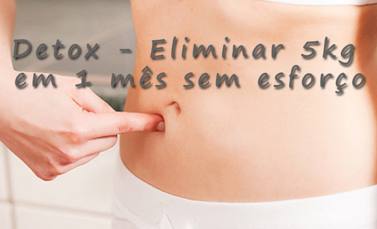 como eliminar 5kg em 1 mês sem esforço.