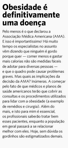 A classificação da obesidade como uma doença é muito importante, porque assim os médicos e planos de saúde americanos terão que cobrir as consultas e os procedimentos utilizados para lidar com a obesidade...